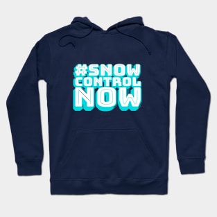 Snow Control Now Hoodie